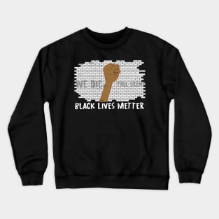 Fist up Black Lives Metter Crewneck Sweatshirt